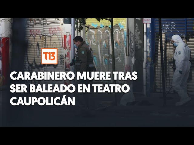 ⁣Carabinero de franco muere afuera del Teatro Caupolicán