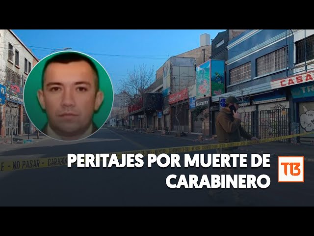 Peritajes a esta hora por muerte de Carabinero