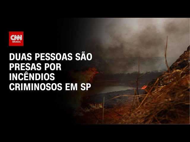 ⁣Duas pessoas são presas por incêndios criminosos em SP | AGORA CNN