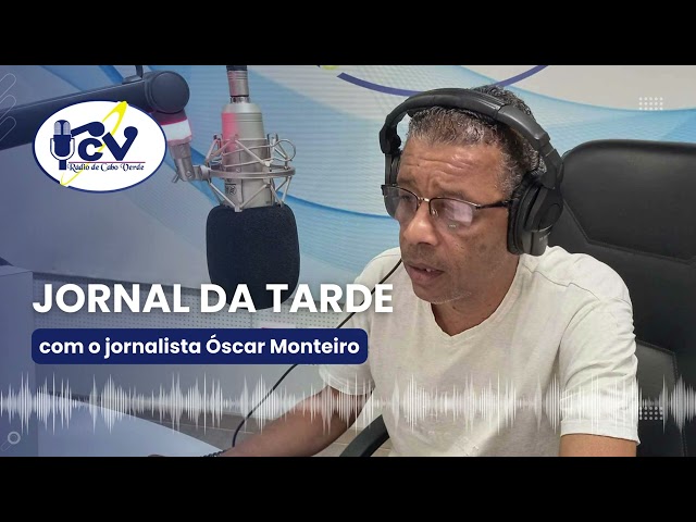 ⁣Jornal da Tarde RCV com o jornalista óscar Monteiro - 25 de Julho 2024