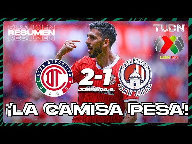 Resumen y goles | Toluca 2-1 Atl San Luis | Liga Mx -AP2024 - J5 | TUDN