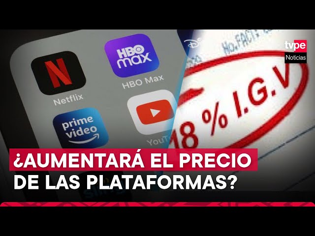 ⁣Servicios de streaming: se aplicará el reglamento del IGV a empresas como Netflix y Disney Plus