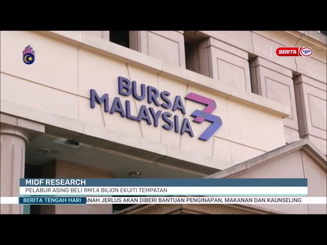 ⁣26 OGOS 2024 - BERITA TGH HARI - MIDF RESEARCH: PELABUR ASING BELI RM1.4 BILION EKUITI TEMPATAN