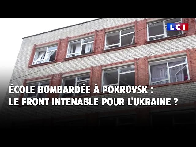 École bombardée à Pokrovsk : le front intenable pour l'Ukraine ?