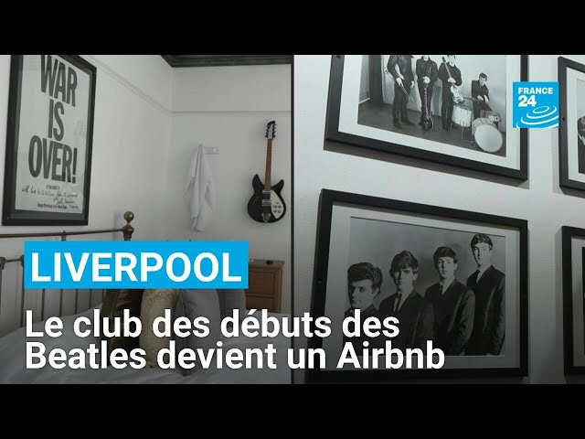 "La Casbah", le club des débuts des Beatles à Liverpool devient un Airbnb pour les fans