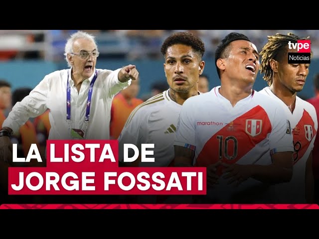 Lista de convocados de Jorge Fossati: sorpresas para los partidos de Perú ante Colombia y Ecuador