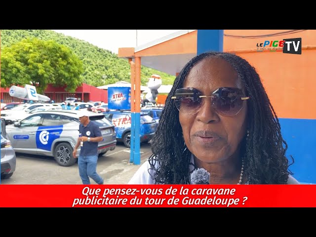 Que pensez-vous de la caravane publicitaire du tour de Guadeloupe ?