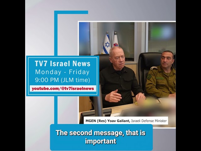 ⁣TV7 News sync_MGEN (Res) Yoav Gallant, Israeli Defense Minister 26.8.24