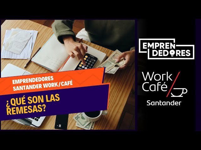 ⁣#EmprendedoresWork/Café: ¿Qué son las remesas y por qué son útiles para los negocios?