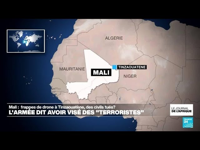 Mali : frappes de drone à Tinzaouatène, l'armée dit avoir visé des "terroristes" • FR