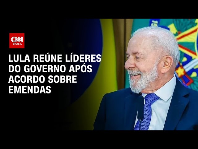 Lula reúne líderes do governo após acordo sobre emendas | CNN ARENA