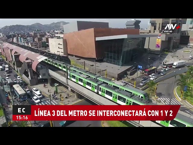 Línea 3 del Metro de Lima: Usuarios podrán conectar sus viajes con las líneas 1 y 2