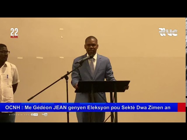 OCNH : Me Gédéon JEAN genyen Eleksyon pou Sektè Dwa Zimen an #Rtvc #22Live #MS #OCMH