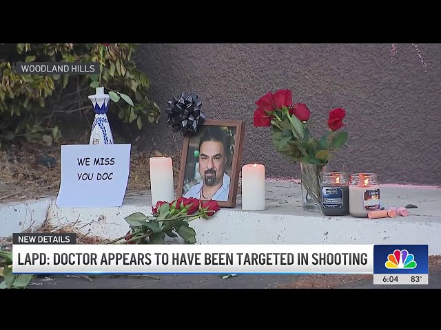 ⁣Woodland Hills doctor may have been targeted in deadly shooting