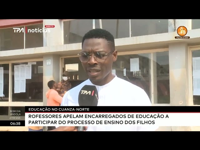 Educação no Cuanza-Norte - Professores apelam encarregados de educação a participar do processo ....