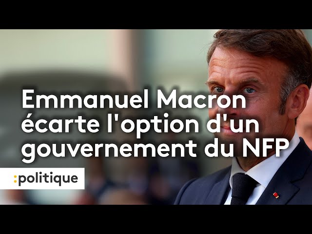 Emmanuel Macron écarte l'option d'un gouvernement du NFP au nom de "la stabilité inst