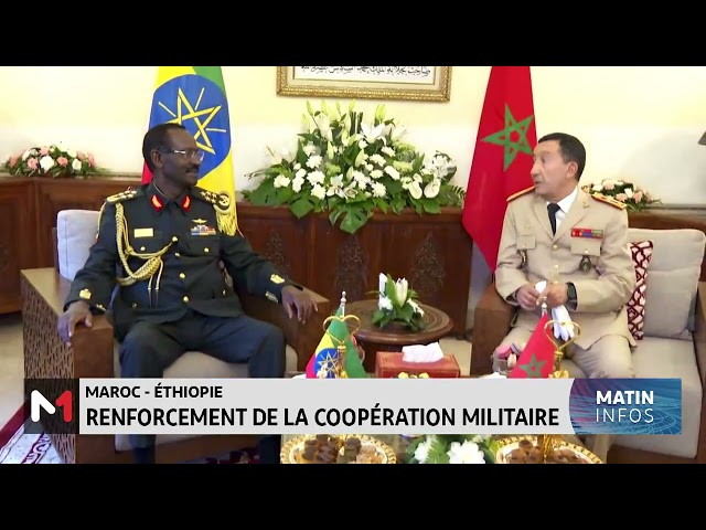 ⁣Maroc - Ethiopie : renforcement de la coopération militaire