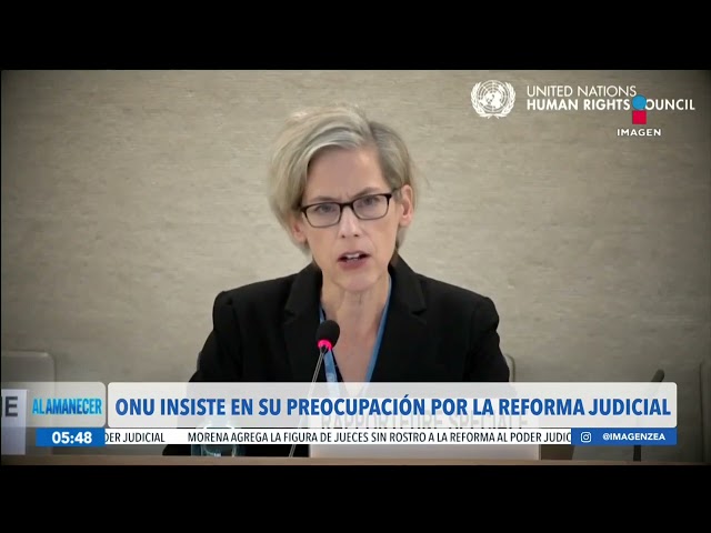 ⁣La ONU insiste en su preocupación por la reforma judicial