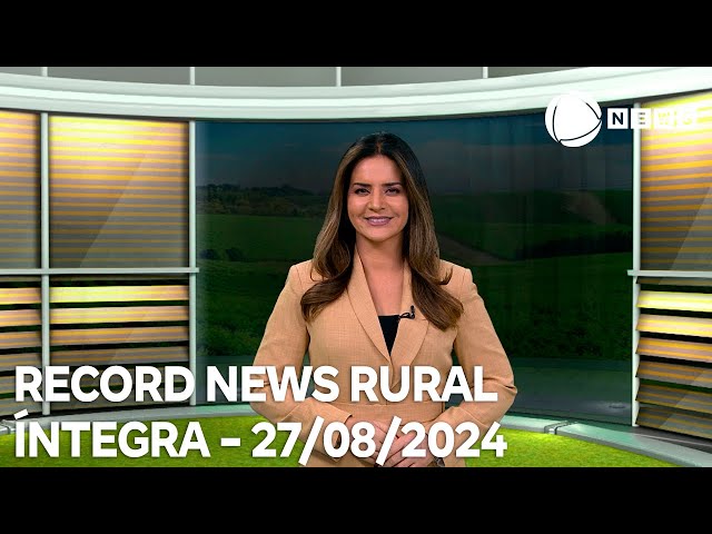 Record News Rural - 27/08/2024