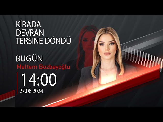  #CANLI | Meltem Bozbeyoğlu ile Bugün | 27 Ağustos 2024 | HABER #CNNTÜRK