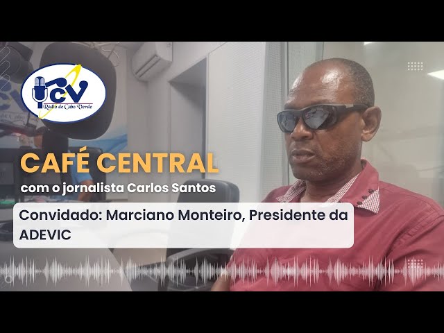 ⁣CAFE CENTRAL RCV com Marciano Monteiro, Presidente da ADEVIC - 27 de agosto de 2024