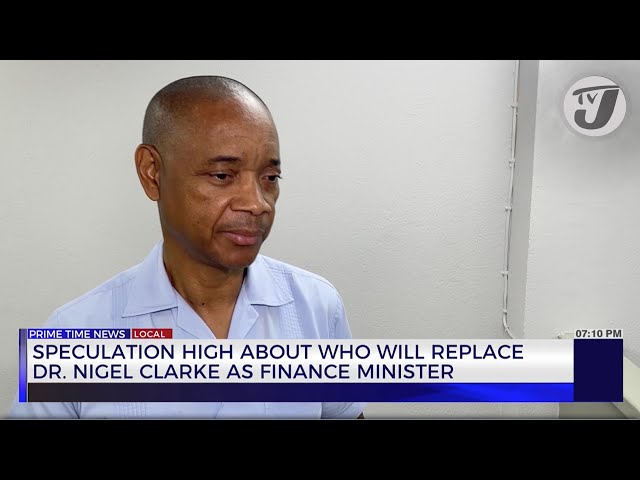 ⁣Speculation high about who will Replace Dr. Nigel Clarke as Finance Minister | TVJ News