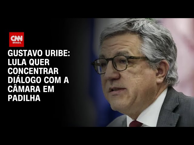 ⁣Gustavo Uribe: Lula quer concentrar diálogo com a Câmara em Padilha | BASTIDORES CNN