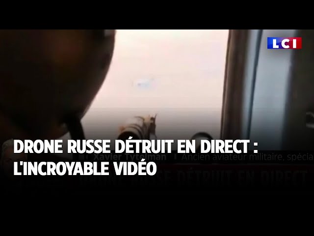 Drone russe détruit en direct : l'incroyable vidéo