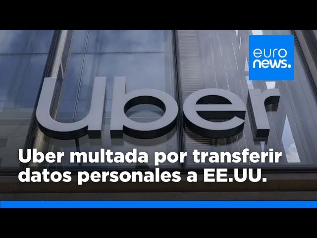 ⁣Uber recurrirá la multa por transferir datos personales a EE.UU. y dice que es "injusta"