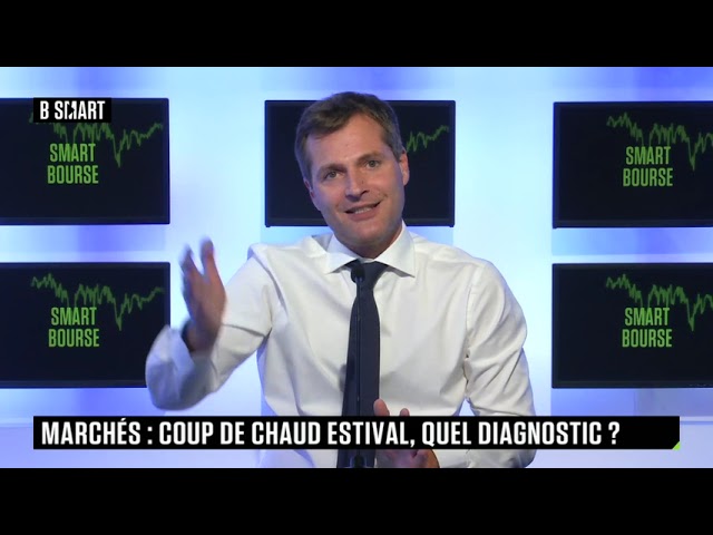 ⁣SMART BOURSE - Marchés : coup de chaud, quel diagnostic ?