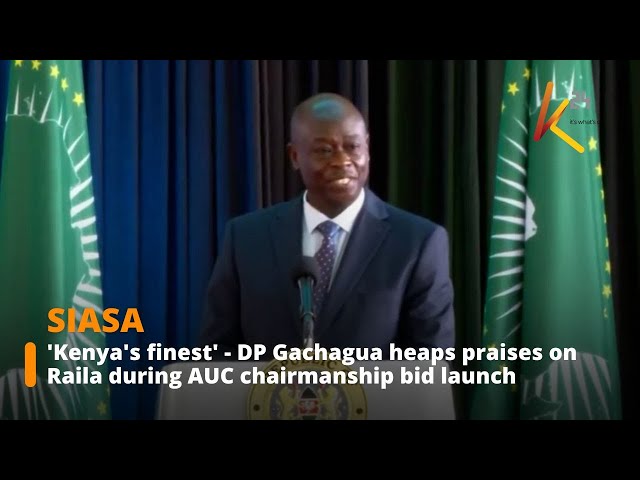 ⁣'Kenya's finest' - DP Gachagua heaps praises on Raila during AUC chairmanship bid lau