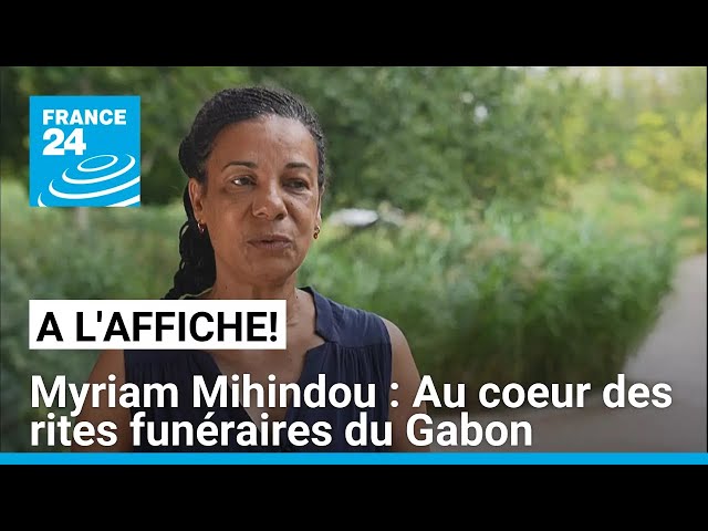 ⁣Myriam Mihindou : Au coeur des rites funéraires du Gabon • FRANCE 24