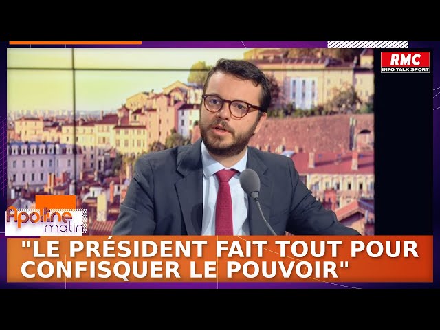 "Le président fait tout pour essayer de confisquer le pouvoir", condamne Arthur Delaporte,