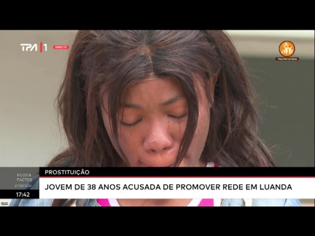 ⁣Prostituição - Jovem acusada de promover rede em Angola