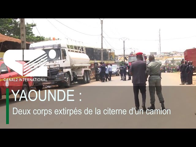 ⁣YAOUNDE : Deux corps extirpés de la citerne d'un camion