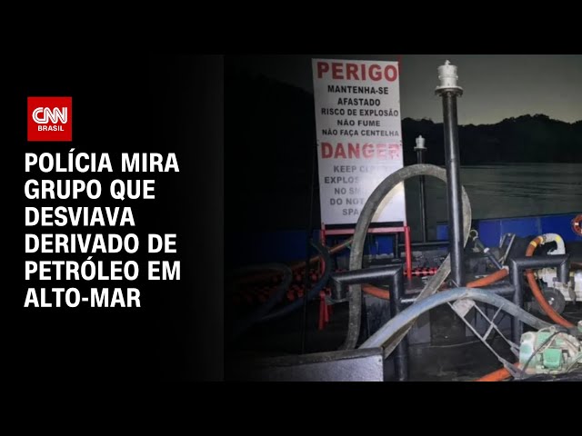 ⁣Polícia mira grupo que desviava derivado de petróleo em alto-mar | CNN ARENA