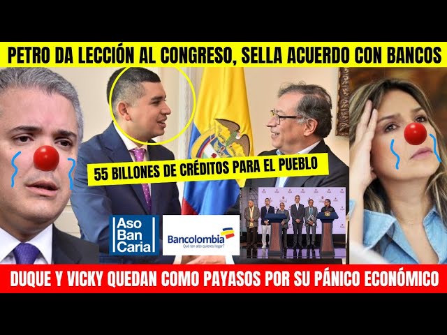 ⁣PETRO CONSIGUE ACUERDO HISTÓRICO CON BANCOS. DA LECCIÓN AL CONGRESO.VICKY Y DUQUE FRACASARON PAYASO