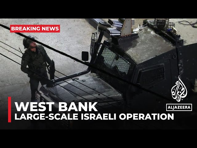 Israeli military launches large-scale operation in occupied West Bank