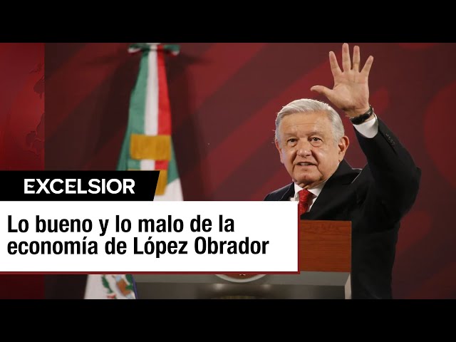 Evaluación de la administración de López Obrador y su impacto en la economía