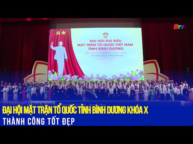 ⁣Đại hội Mặt trận Tổ quốc tỉnh Bình Dương khóa X thành công tốt đẹp