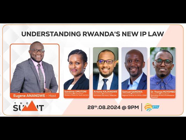 ⁣#TheSummitRw: Understanding Rwanda's New IP Law