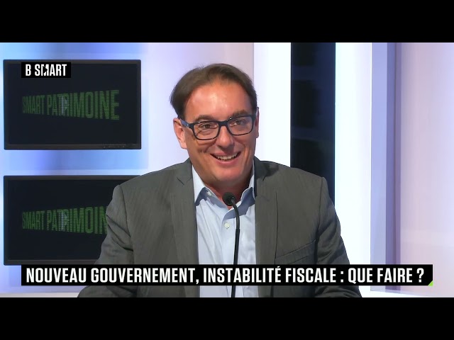 ⁣SMART PATRIMOINE - Nouveau gouvernement, instabilité fiscale : que faire ?