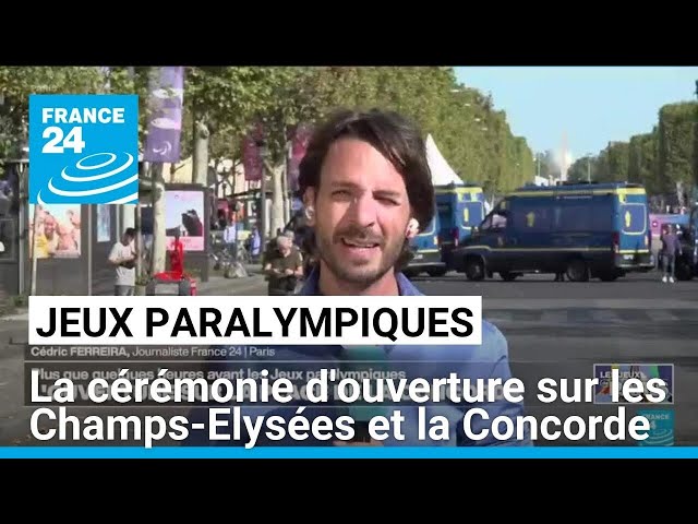 Ouverture des Jeux paralympiques sur la place de la Concorde • FRANCE 24