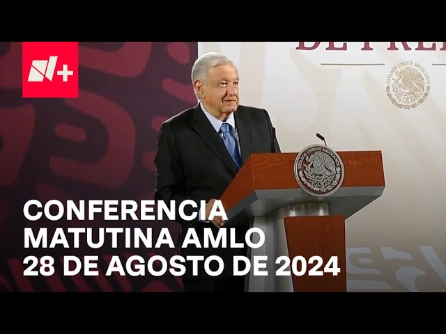 Conferencia mañanera AMLO hoy / 28 de agosto de 2024