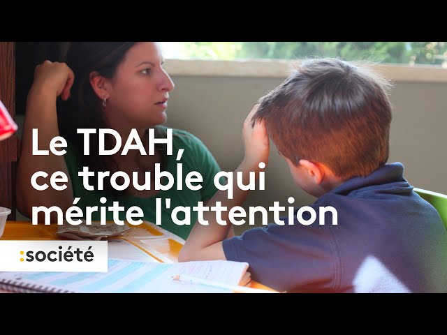 Le TDAH, ce trouble qui mérite l'attention