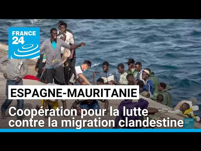 Espagne-Mauritanie : coopération pour la lutte contre la migration clandestine • FRANCE 24