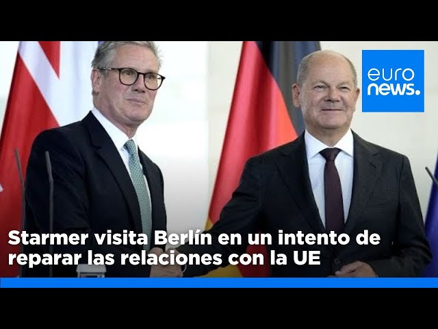 ⁣Keir Starmer trata de restablecer las relaciones entre Reino Unido y la UE en Alemania