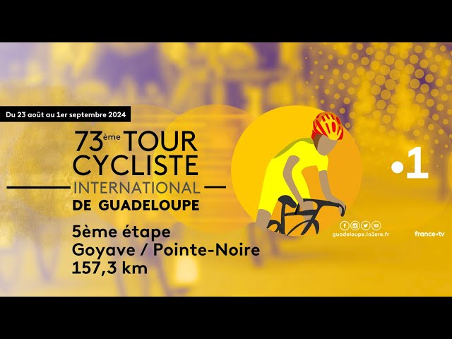  DIRECT : 6ème étape du 73ème Tour cycliste international de la Guadeloupe