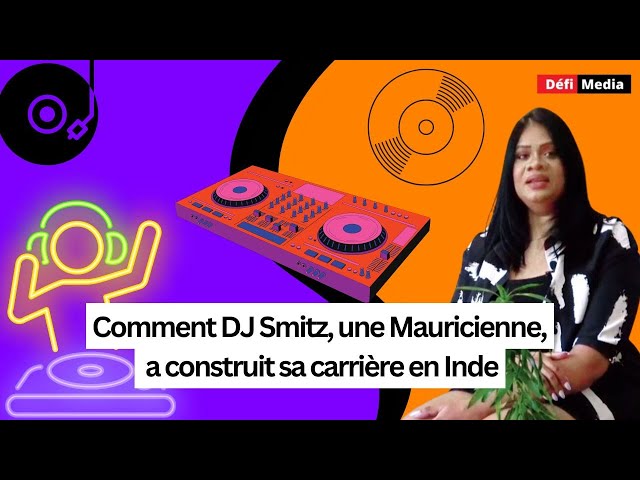 ⁣Comment DJ Smitz, une Mauricienne, a construit sa carrière en Inde