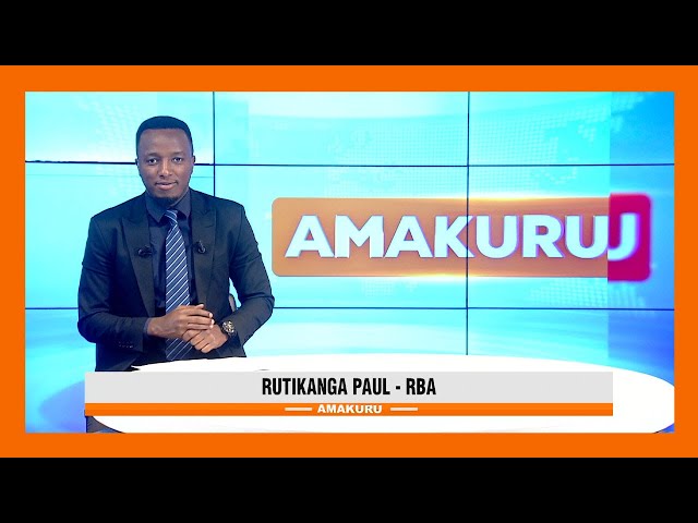 Amakuru yo ku mugoroba | Tariki 28.08.2024